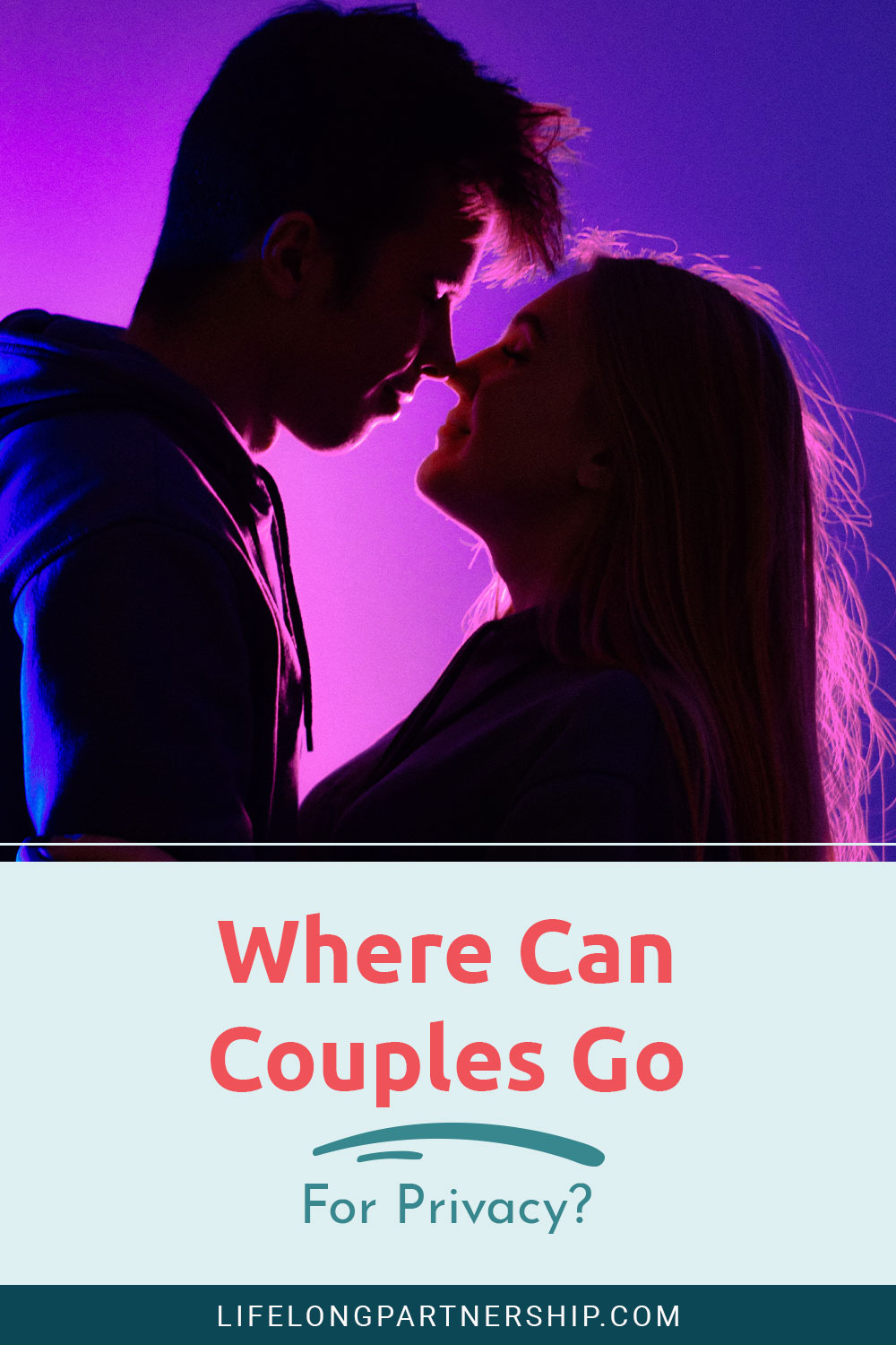 Couples face to face and close to each other - Where Can Couples Go For Privacy?