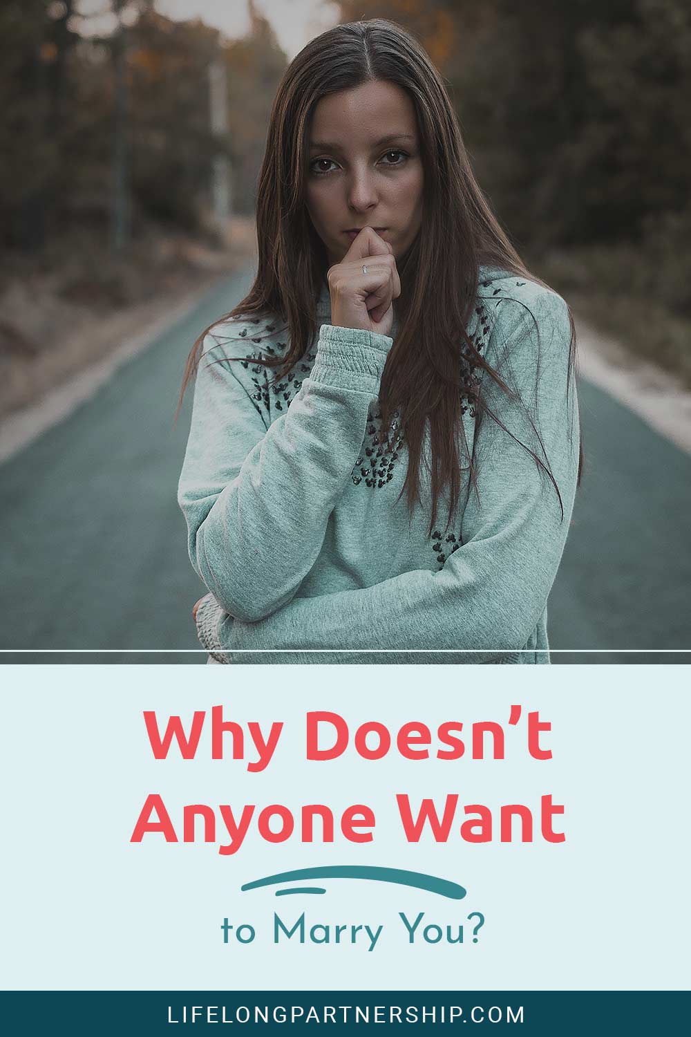 Why Doesn’t Anyone Want to Marry You?