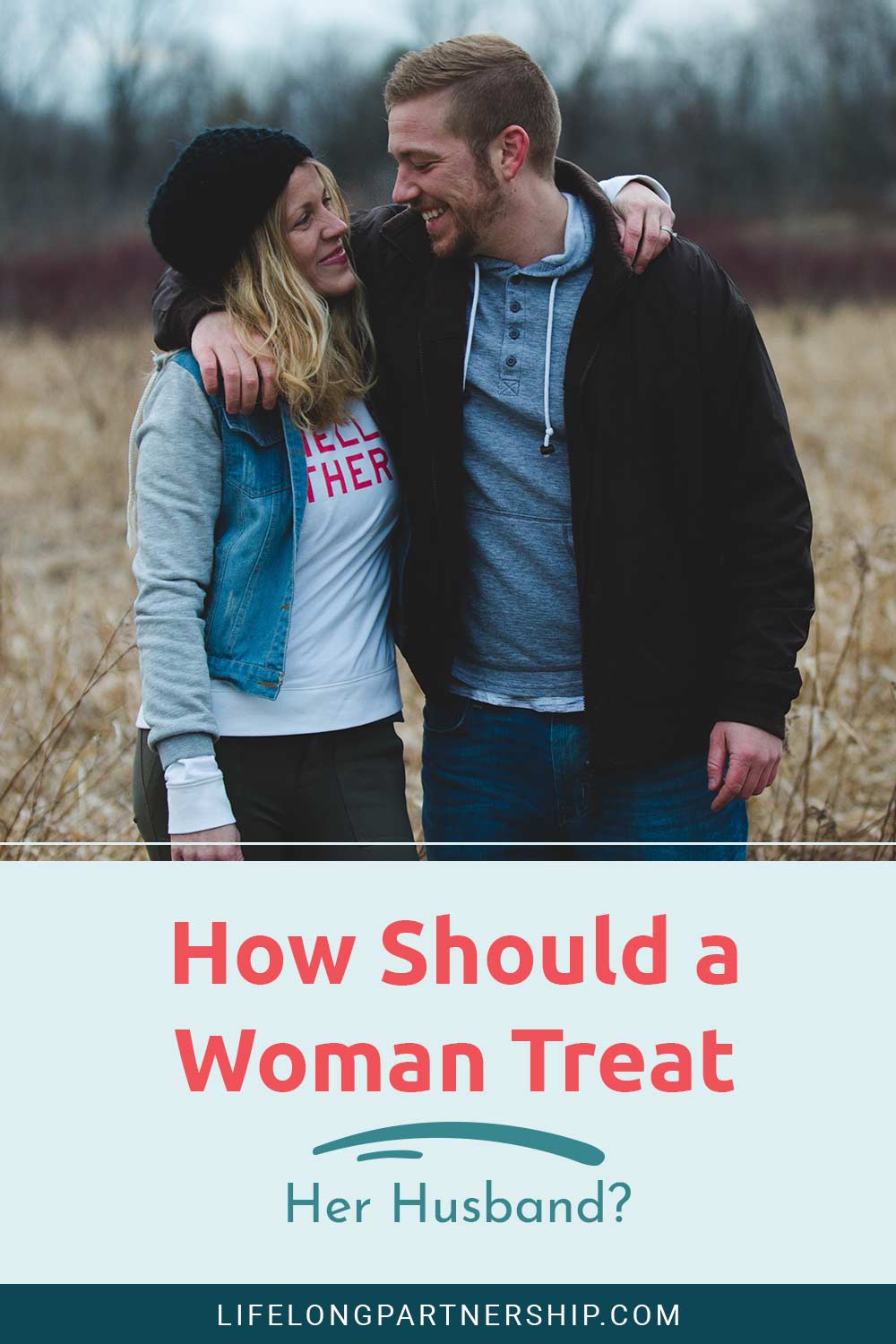 Man and woman has put hand on each other's shoulders standing in a field - How Should a Woman Treat Her Husband?