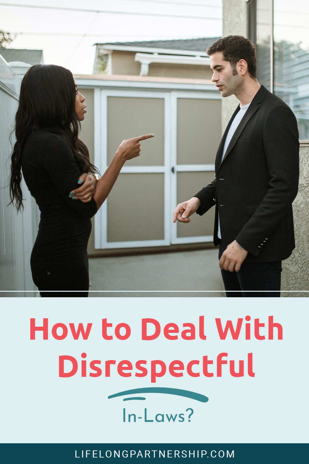 Woman having an argument with a man - How to Deal With Disrespectful In-Laws?