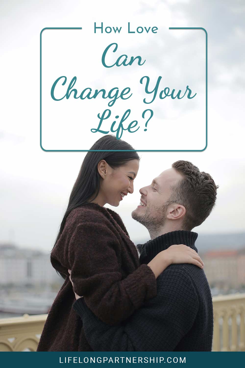How Love Can Change Your Life?